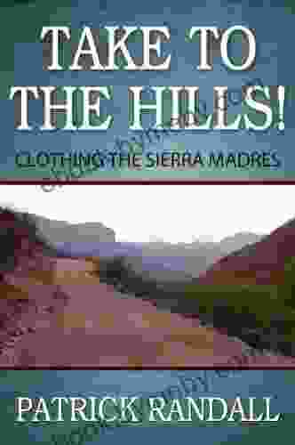 Take to the Hills Clothing the Sierra Madres