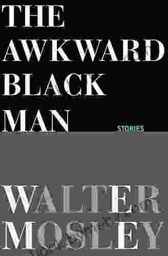 The Awkward Black Man: Stories