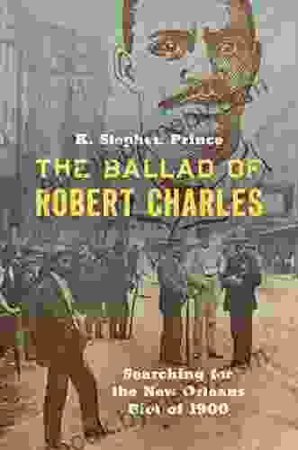 The Ballad Of Robert Charles: Searching For The New Orleans Riot Of 1900