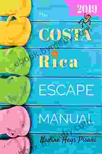 The Costa Rica Escape Manual 2024 (Happier Than A Billionaire 8)