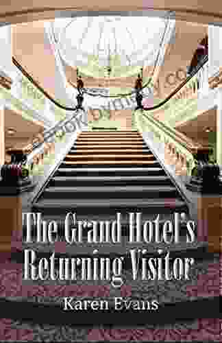 The Grand Hotel s Returning Visitor