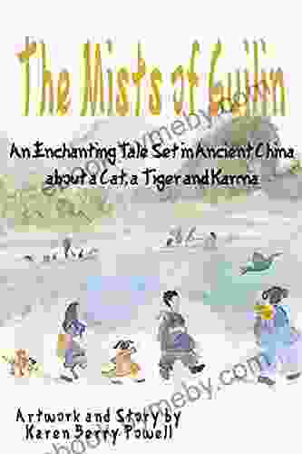 The Mists of Guilin: An enchanting Tale set in Ancient China about a Cat a Tiger and Karma