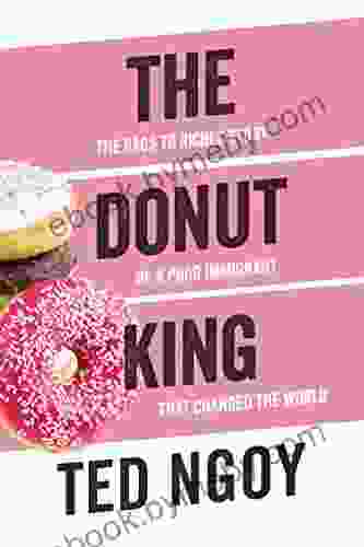 The Donut King: The Rags to Riches Story of a Poor Immigrant Who Changed the World