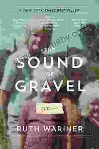 The Sound Of Gravel: A Memoir