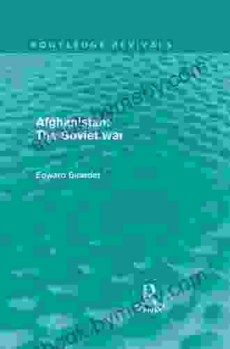 Afghanistan: The Soviet War: The Soviet War (Routledge Revivals)