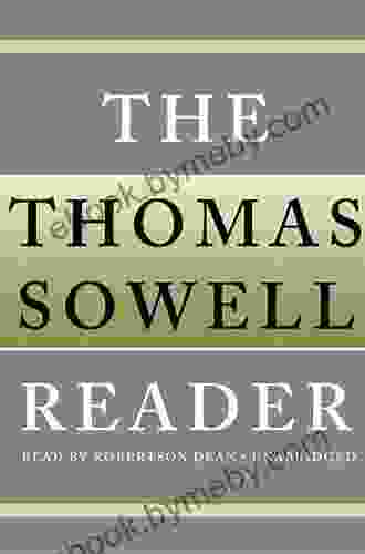 The Thomas Sowell Reader Thomas Sowell