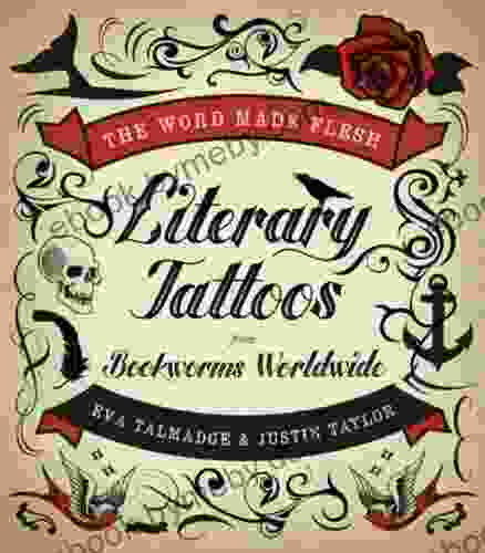 The Word Made Flesh: Literary Tattoos From Bookworms