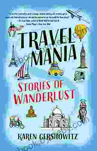 Travel Mania: Stories Of Wanderlust