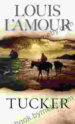 Tucker: A Novel Louis L Amour