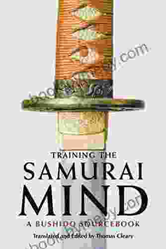 Training The Samurai Mind: A Bushido Sourcebook