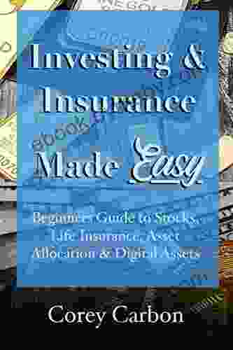 Investing Insurance Made Easy: Beginners Guide To Stocks Life Insurance Asset Allocation Digital Assets