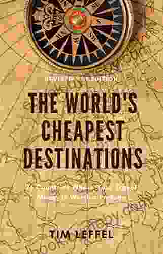 The World S Cheapest Destinations: 26 Countries Where Your Travel Money Is Worth A Fortune