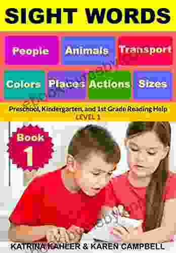 SIGHT WORDS 1 People Animals Colors Sizes Places Transport Actions: Preschool Kindergarten And 1st Grade Reading Help Level 1