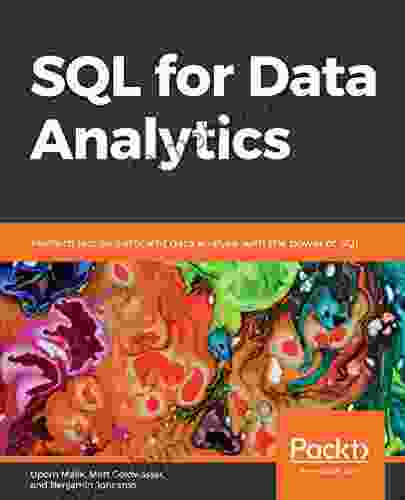 SQL For Data Analytics: Perform Fast And Efficient Data Analysis With The Power Of SQL