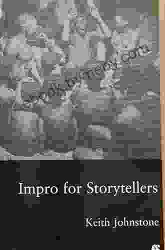 Impro For Storytellers Keith Johnstone