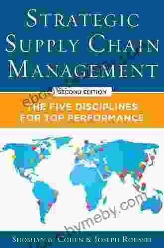 Strategic Supply Chain Management: The Five Core Disciplines For Top Performance Second Editon