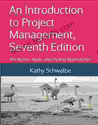 An Introduction to Project Management Seventh Edition: Predictive Agile and Hybrid Approaches