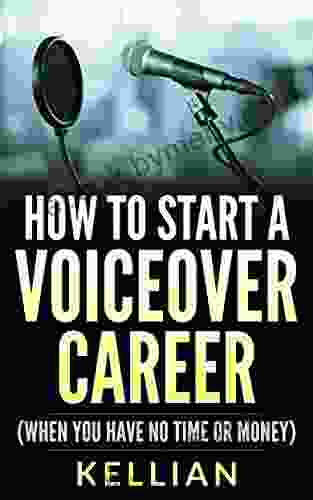 How To Start A Voiceover Career: (When You Have No Time Or Money)