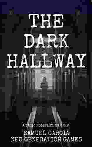 The Dark Hallway: A Basic Roleplaying Game