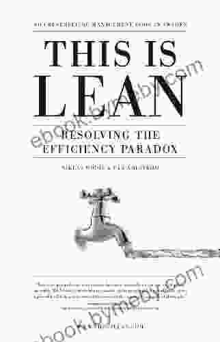 This Is Lean: Resolving The Efficiency Paradox