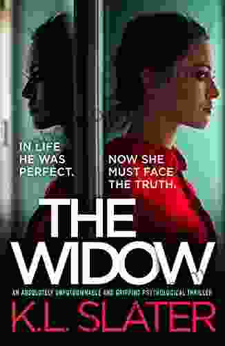 The Widow: An Absolutely Unputdownable And Gripping Psychological Thriller