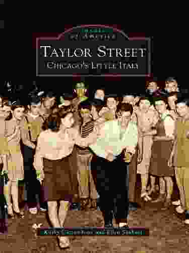 Taylor Street: Chicago s Little Italy (Images of America)