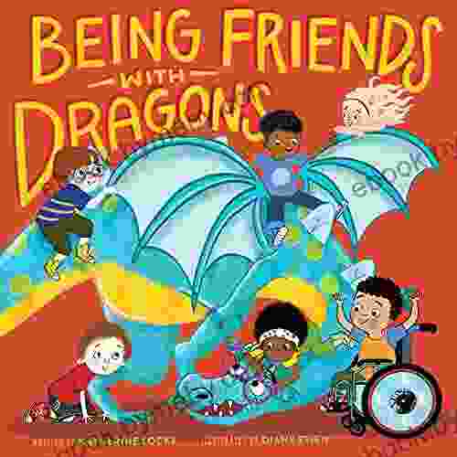 Being Friends With Dragons Katherine Locke