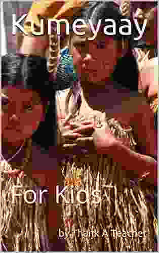 Kumeyaay: For Kids (California Native American 3)