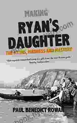 Making Ryan s Daughter: The Myths Madness and Mastery