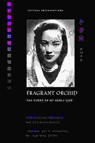 Fragrant Orchid: The Story of My Early Life (Critical Interventions)