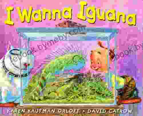 I Wanna Iguana Karen Kaufman Orloff