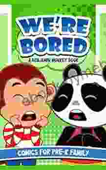 We Re Bored A Benjamin Monkey Comics For Pre K Family (Benjamin Monkey Preschool Books)